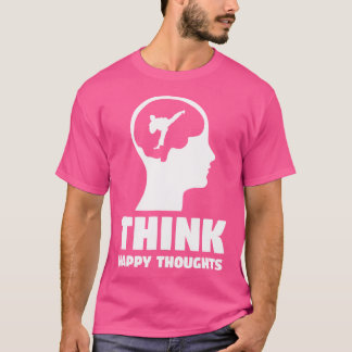 Funny Karate T Shirt  Think Happy Thoughts  Karate