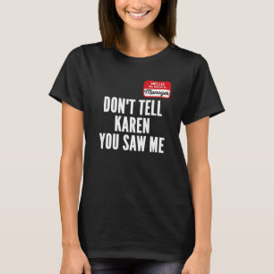 Funny Karen Halloween Costume Hello My Name Is Man T-Shirt