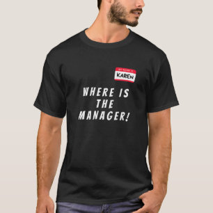 Funny Karen Halloween Costume T-Shirt