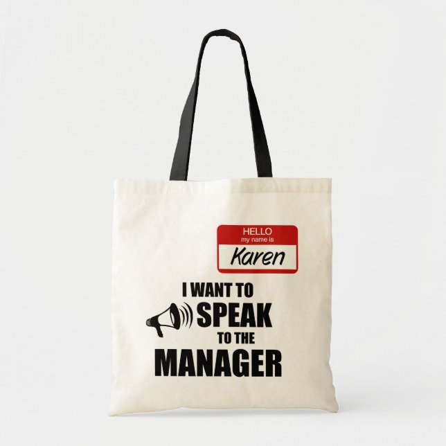 Funny Karen Name Badge Speak to Manager Tote Bag (Front)