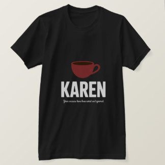 Funny "KAREN" Sarcastic Coffee Graphic T-Shirt