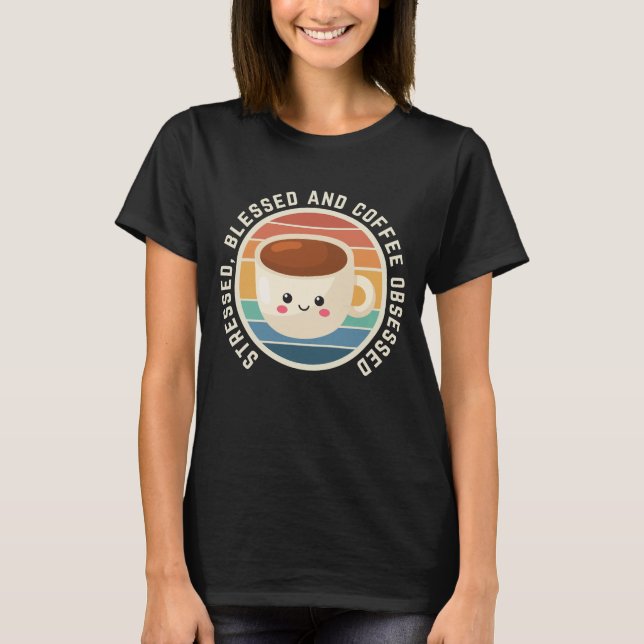 Funny Kawaii Coffee Quote T-Shirt (Front)