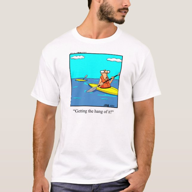 Funny Kayak Humour Tee Shirt (Front)