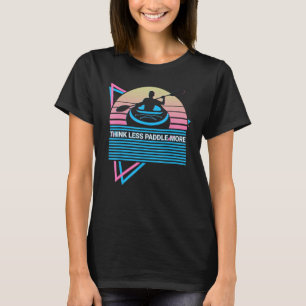 Funny Kayak Kayaking Retro Think Less Paddle More T-Shirt