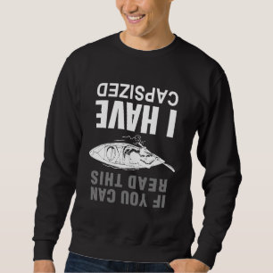 Funny Kayak Kayaking Whitewater Canoeing Men Women Sweatshirt