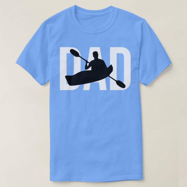 Funny Kayaking Dad Cute Gift for Kayak Lover Dad K T-Shirt (Design Front)