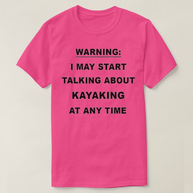 Funny Kayaking Gift For Men Women  T-Shirt (Design Front)