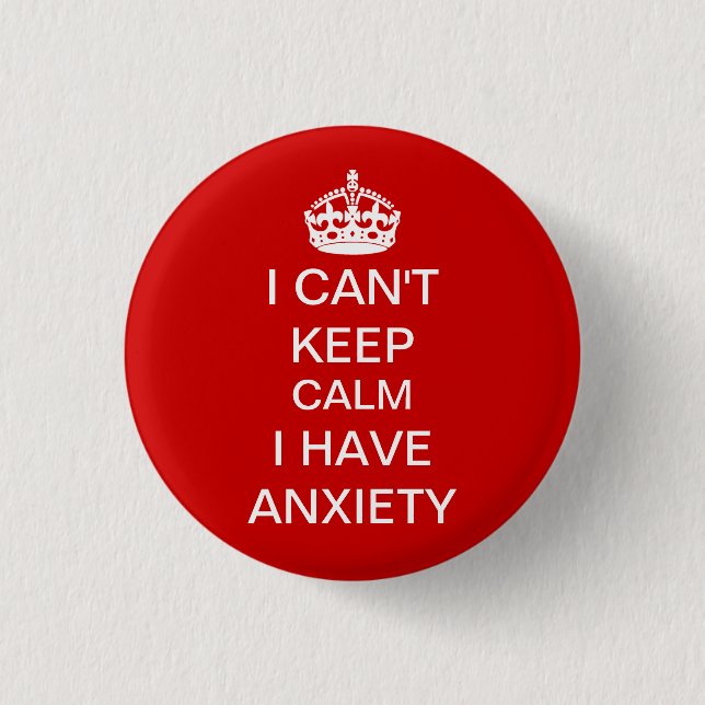 Funny Keep Calm and Carry On Anxiety Spoof Red 3 Cm Round Badge (Front)