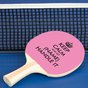 Funny keep calm and handle it pink table tennis ping pong paddle