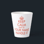 Funny keep calm and let handle it small latte mug<br><div class="desc">Make your own funny keep calm and let handle it small latte mug. Custom coffee cup with vintage keep calm and carry on typography template including a orange red crown. Fun drink ware for home or office. Create humourous Birthday presents for mum, dad, father, grandpa, husband, wife, bride, wedding planner,...</div>