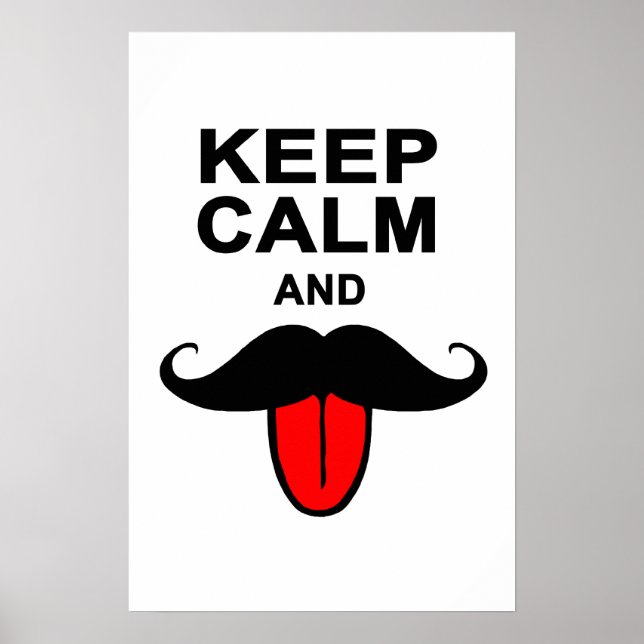 Funny Keep calm and moustache Poster (Front)
