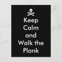 Funny Keep Calm and Walk the Plank Postcard