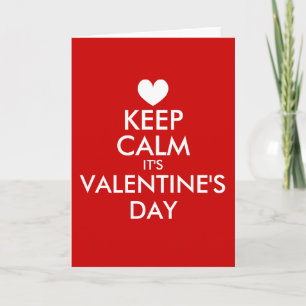 Funny Keep calm it's Valentine's Day greeting card