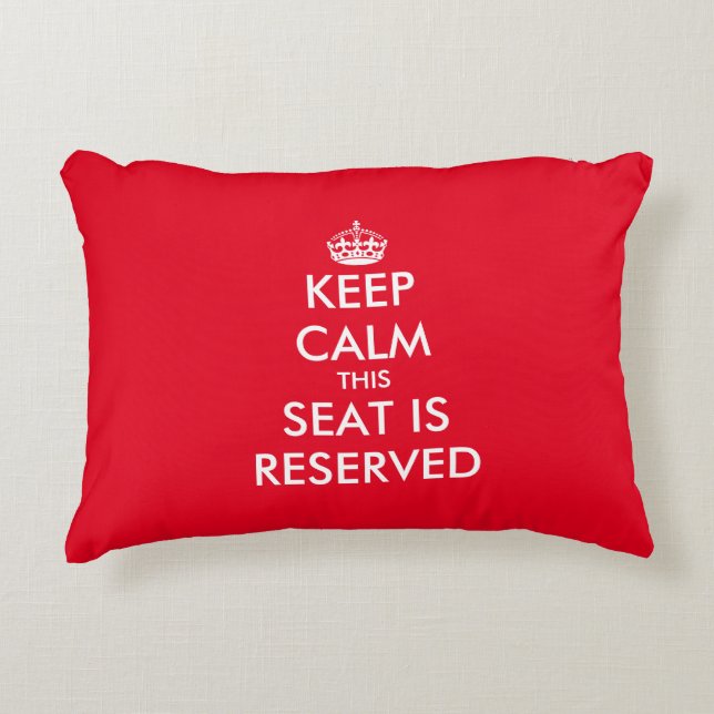 Funny keep calm reserved seating throw pillow (Front)