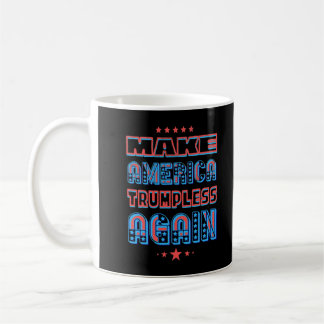 Funny Keep Make-America Trumpless Again Liberal Me Coffee Mug