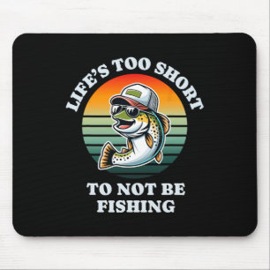 Funny Keep On Fishing Fun Chill Trout Fisherman  Mouse Pad