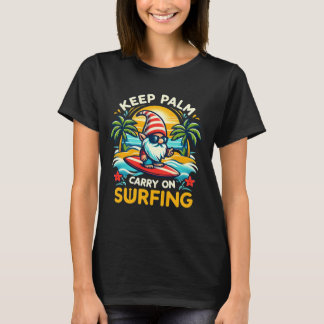 funny keep palm and carry on surfing genom T-Shirt