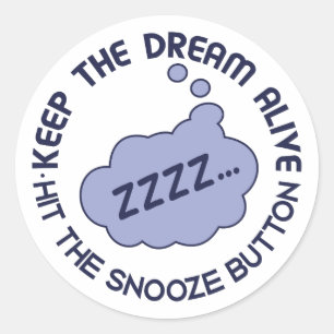 Funny "Keep The Dream Alive" stickers