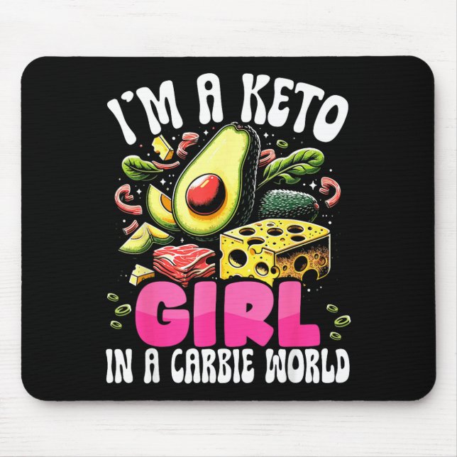 Funny Keto Gift - I'm A Carbie Girl In A Keto Worl Mouse Pad (Front)