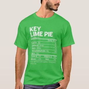 Funny Key Lime Pie Nutrition Facts Thanksgiving Fo T-Shirt