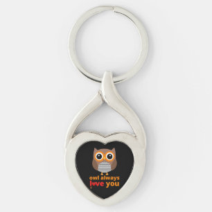 funny keychain "OWL ALWAYS LOVE YOU"