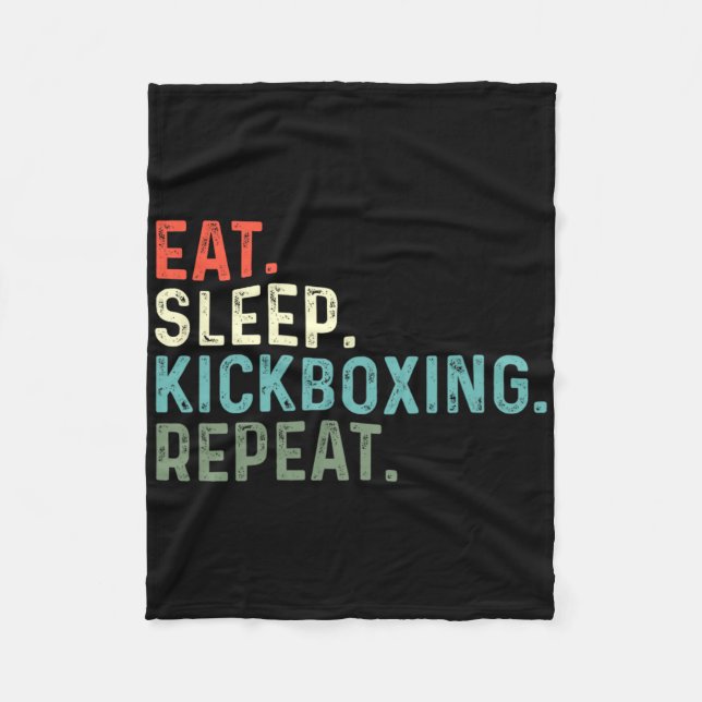 Funny Kickboxers Eat Sleep Kickboxing  Fleece Blanket (Front)