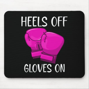 Funny Kickboxing Boxing Saying Heels Off Gloves On Mouse Pad