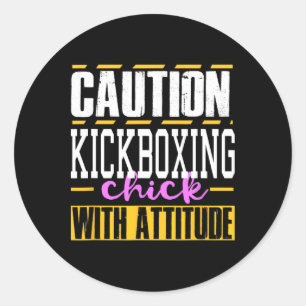 Funny Kickboxing Chick With Attitude Women And Men Classic Round Sticker