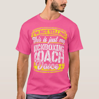 Funny Kickboxing Coach Kickboxing Coach Saying Voi T-Shirt