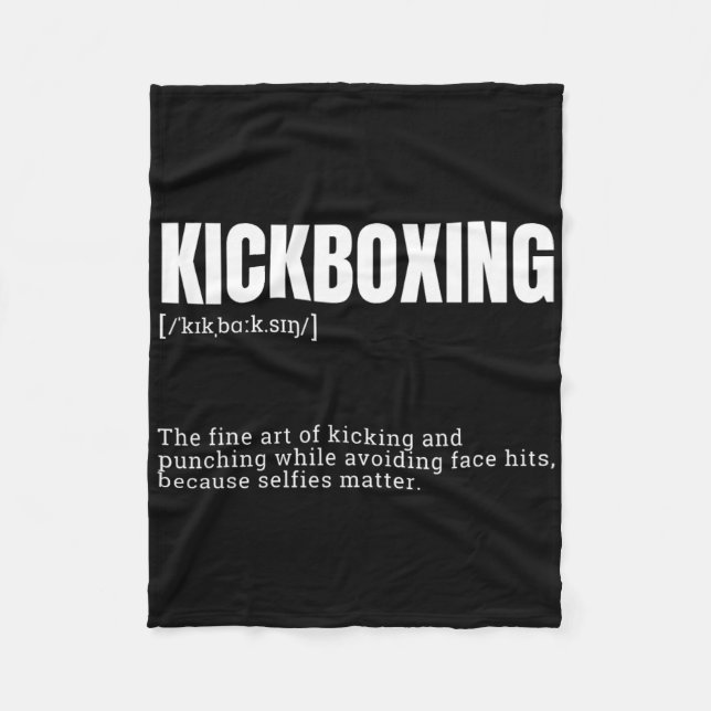 Funny Kickboxing Hobby Quote Definition  Fleece Blanket (Front)