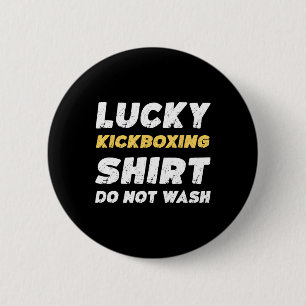 Funny Kickboxing Lucky Kickboxing Shirt Do Not Was 6 Cm Round Badge