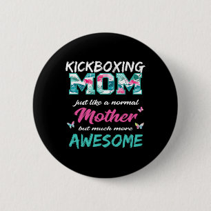 Funny Kickboxing Mom T Shirt Sports Mother 6 Cm Round Badge