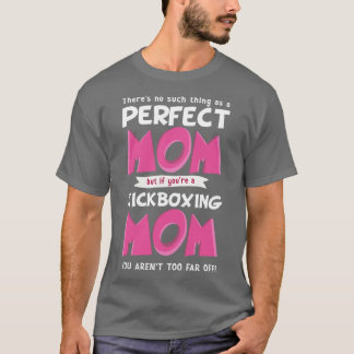 Funny Kickboxing Mum Saying T-Shirt
