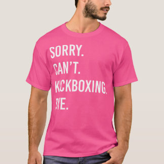 Funny Kickboxing T-Shirt