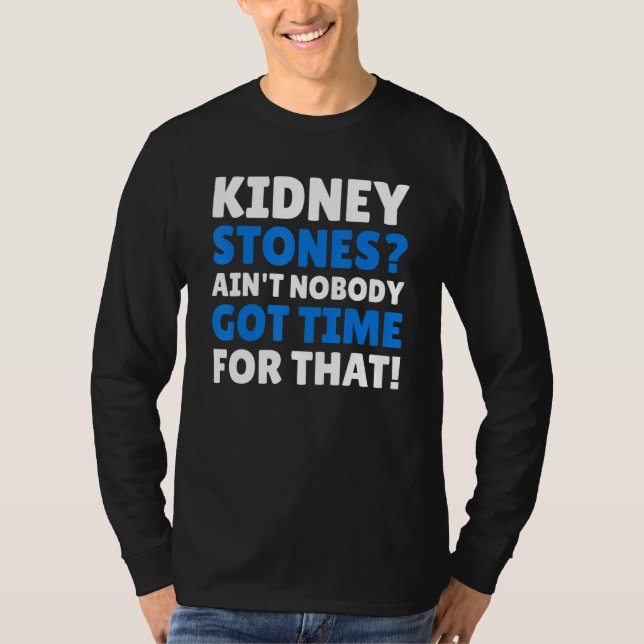 Funny Kidney Stones T-Shirt (Front)