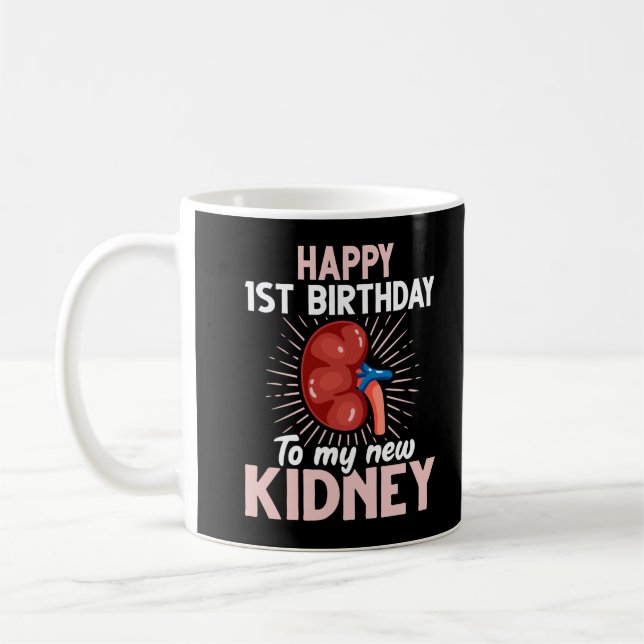 Funny Kidney Transplant Anniversary Coffee Mug (Left)