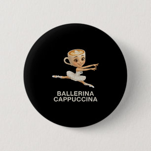 Funny Kids 67 Meme Llerina Cappuccina Italian Brai 6 Cm Round Badge