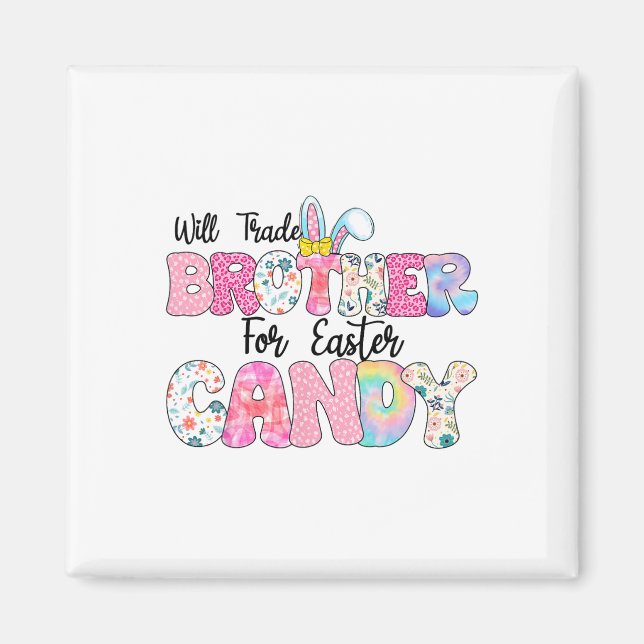 Funny Kids Eggs Will Trade Brother For Easter Cand Magnet (Front)