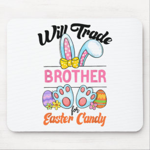 Funny Kids Eggs Will Trade Brother For Easter Cand Mouse Pad