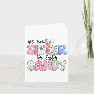 Funny Kids Eggs Will Trade Sister For Easter Candy Card