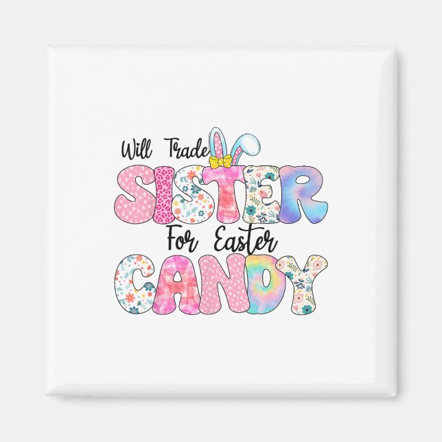 Funny Kids Eggs Will Trade Sister For Easter Candy Magnet (Front)
