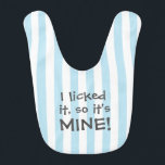 Funny Kid's Quote with Stripes Bib<br><div class="desc">Kid's come up with some hilarious lines. Here is a funny kid's quote over a blue and white stripes pattern. The blue stripes are a background colour and may be changed to other colours by selecting the "customise it" button and selecting a different colour. (Note the matching colour in solid...</div>