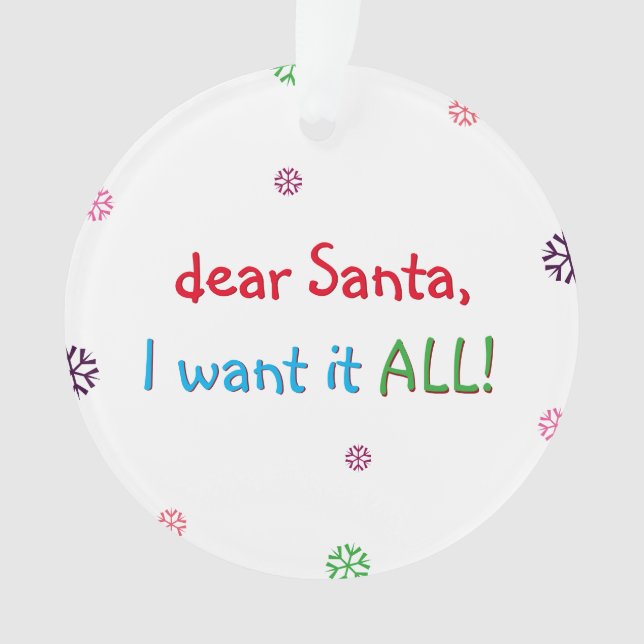 Funny Kids Santa I Want It All Christmas Holiday Ornament (Front)