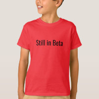 Funny Kid's "Still in Beta"