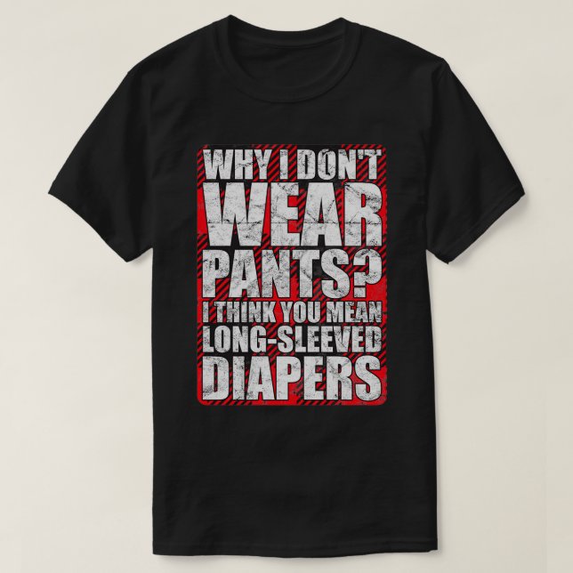Funny Kilt Wearer Quote For a Scotsman 2 T-Shirt (Design Front)