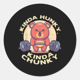 Funny Kinda Chunky Kinda Hunky Bodybuilding Gym Po Classic Round Sticker