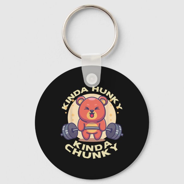 Funny Kinda Chunky Kinda Hunky Bodybuilding Gym Po Key Ring (Front)