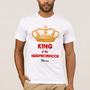 Funny King of the Neighbourhood Name Gold Crown T-Shirt