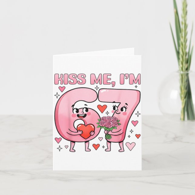 Funny Kiss Me I'm 67 Cute Valentine's Day Couples  Card (Front)