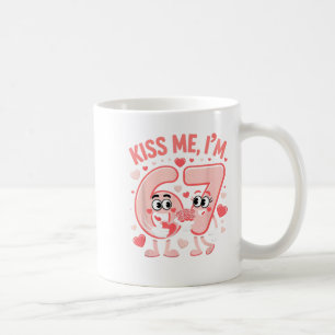 Funny Kiss Me I'm 67 Cute Valentine's Day Couples  Coffee Mug